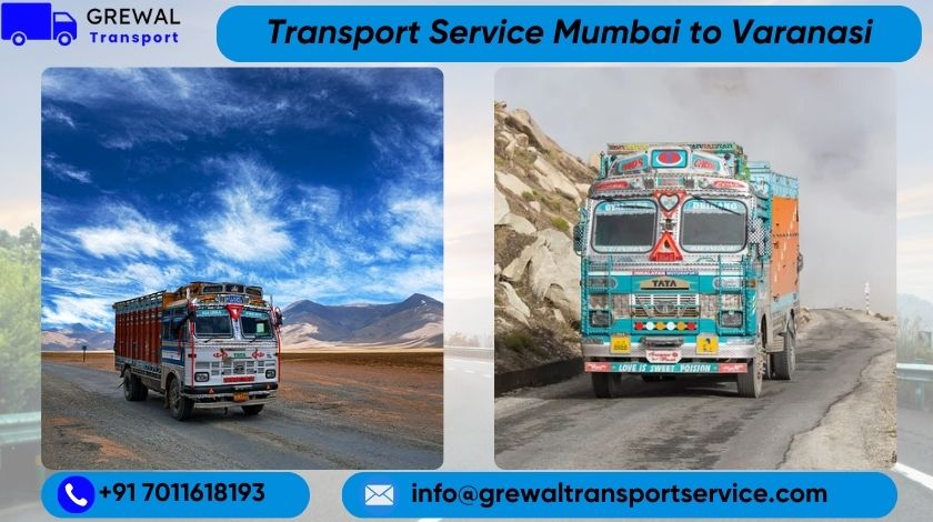 Goods Truck Transport From Mumbai To Varanasi