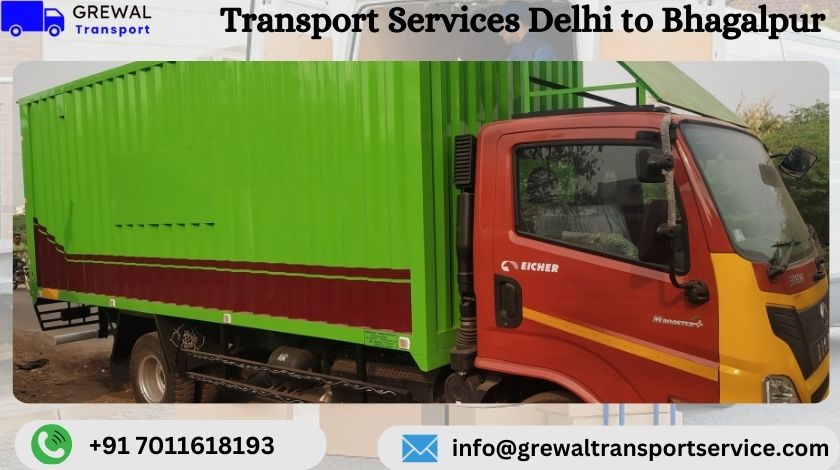 Full truck load services from Delhi to Bhagalpur for commercial goods transportation