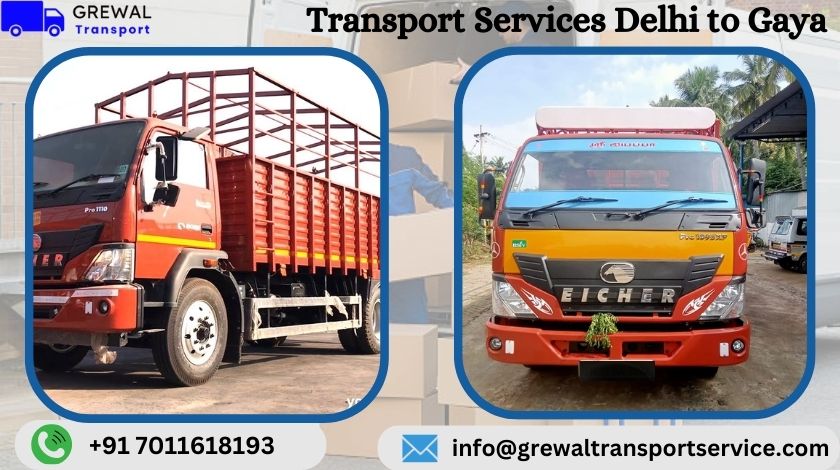 Affordable truck transport services from Delhi to Gaya with transparent charges