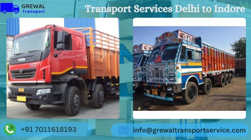 Affordable truck transport services from Delhi to Indore with transparent charges