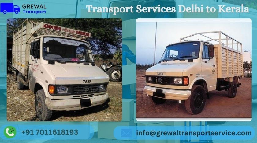 Affordable truck transport services from Delhi to Kerala with transparent charges