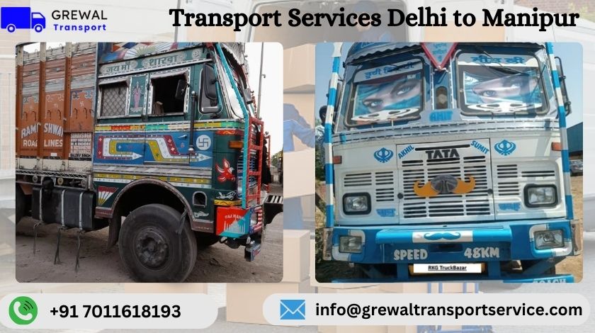 Affordable truck transport services from Delhi to Manipur with transparent charges