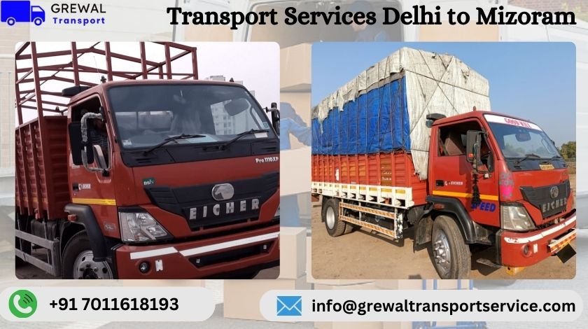 Affordable truck transport services from Delhi to Mizoram with transparent charges