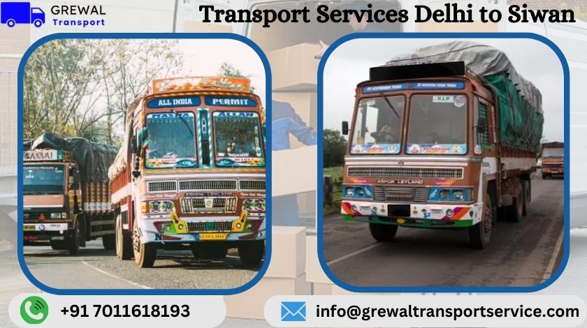 Affordable truck transport services from Delhi to Siwan with transparent charges